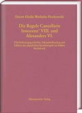 Cover: Die Regule Cancellarie Innozenz' VIII. und Alexanders VI. - Harrassowitz Verlag