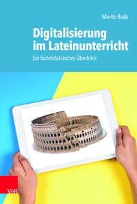 Abbildung von: Digitalisierung im Lateinunterricht - Vandenhoeck & Ruprecht