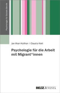 Abbildung von: Psychologie für die Arbeit mit Migrant*innen - Juventa Verlag GmbH