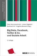 Cover: Big Data, Facebook, Twitter & Co. und Soziale Arbeit - Juventa Verlag ein Imprint der Beltz Verlagsgruppe GmbH & Co. KG
