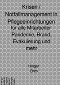Cover: Krisen / Notfallmanagement in Pflegeeinrichtungen - epubli