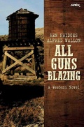 Cover: ALL GUNS BLAZING - epubli