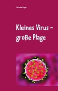 Cover: Kleines Virus - gro&szlig;e Plage - BoD - Books on Demand