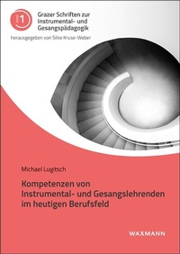 Abbildung von: Kompetenzen von Instrumental- und Gesangslehrenden im heutigen Berufsfeld - Waxmann