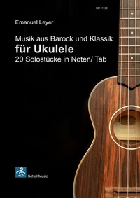 Abbildung von: Musik aus Barock und Klassik für Ukulele - Schell, Felix