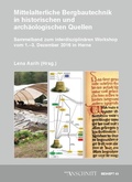Cover: Ver&ouml;ffentlichungen aus dem Deutschen Bergbau-Museum Bochum / Mittelalterliche Bergbautechnik in historischen und arch&auml;ologischen Quellen - VML Vlg Marie Leidorf