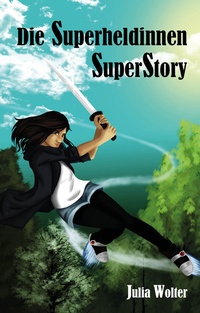 Abbildung von: Die Superheldinnen SuperStory - Papierfresserchens MTM-Verlag - Herzsprung-Verlag