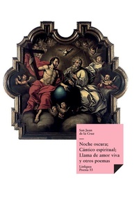 Abbildung von: Noche oscura; Cantico espiritual; Llama de amor viva y otros poemas - Linkgua Ediciones