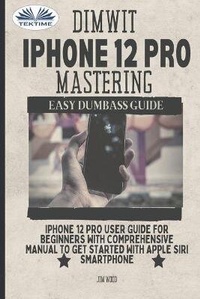 Enlarge image Cover: Dimwit IPhone 12 Pro Mastering - Tektime