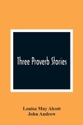 Cover: Three Proverb Stories - ALPHA EDITION