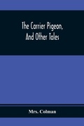 Cover: The Carrier Pigeon, And Other Tales - ALPHA EDITION