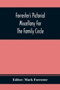 Cover: Forrester'S Pictorial Miscellany For The Family Circle - ALPHA EDITION
