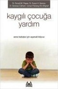 Cover: Cocukta &Ouml;zg&uuml;ven - Kaygili Cocuga Yardim - Arkadas Yayinevi