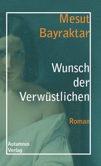 Abbildung von: Wunsch der Verwüstlichen - Autumnus Verlag