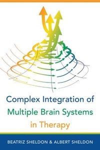 Enlarge image Cover: Complex Integration of Multiple Brain Systems in Therapy - WW Norton & Co