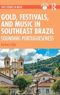 Cover: Gold, Festivals, and Music in Southeast Brazil - Routledge