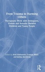 Cover: From Trauma to Harming Others - Routledge
