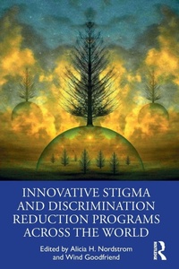 Enlarge image Cover: Innovative Stigma and Discrimination Reduction Programs Across the World - Routledge