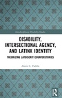 Cover: Disability, Intersectional Agency, and Latinx Identity - Routledge