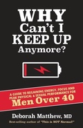 Cover: Why Can't I Keep Up Anymore? - Optimal Wellness Press