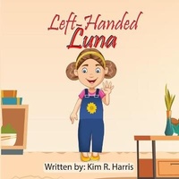 Enlarge image Cover: Left-Handed Luna - Kim R. Harris