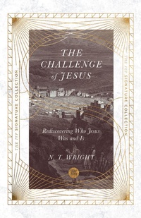 Enlarge image Cover: The Challenge of Jesus - Inter-Varsity Press,US