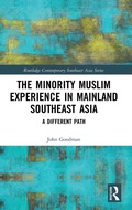Cover: The Minority Muslim Experience in Mainland Southeast Asia - Routledge