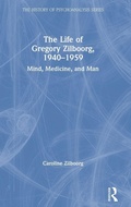 Cover: The Life of Gregory Zilboorg, 1940-1959 - Routledge