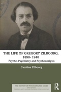 Cover: The Life of Gregory Zilboorg, 1890-1959 - Routledge