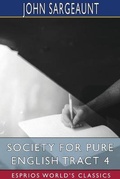 Cover: Society for Pure English Tract 4 (Esprios Classics) - Blurb
