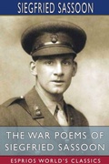 Cover: The War Poems of Siegfried Sassoon (Esprios Classics) - Blurb