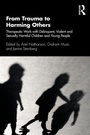 Cover: From Trauma to Harming Others - Routledge