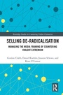 Cover: Selling De-Radicalisation - Routledge