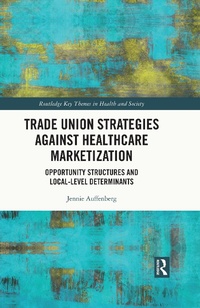 Abbildung von: Trade Union Strategies against Healthcare Marketization - Routledge