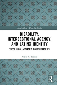 Enlarge image Cover: Disability, Intersectional Agency, and Latinx Identity - Routledge