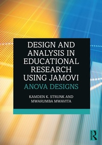 Enlarge image Cover: Design and Analysis in Educational Research Using jamovi - Routledge