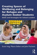 Cover: Creating Spaces of Wellbeing and Belonging for Refugee and Asylum-Seeker Students - Routledge