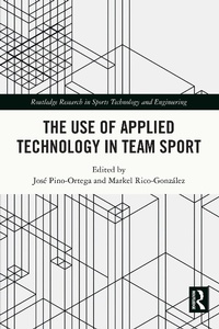 Enlarge image Cover: The Use of Applied Technology in Team Sport - Routledge