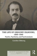 Cover: The Life of Gregory Zilboorg, 1890-1940 - Routledge