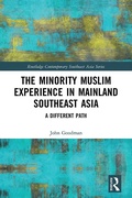 Cover: The Minority Muslim Experience in Mainland Southeast Asia - Routledge