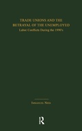 Bild: Trade Unions and the Betrayal of the Unemployed - Routledge