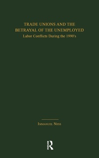 Abbildung von: Trade Unions and the Betrayal of the Unemployed - Routledge