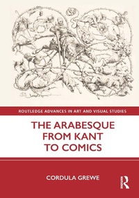 Abbildung von: The Arabesque from Kant to Comics - Routledge