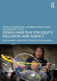 Enlarge image Cover: Design Make Play for Equity, Inclusion, and Agency - Routledge