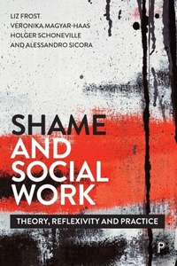 Enlarge image Cover: Shame and Social Work - Policy Press