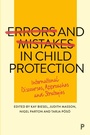 Cover: Errors and Mistakes in Child Protection - Policy Press