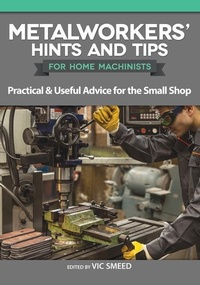 Enlarge image Cover: Metalworkers' Hints and Tips for Home Machinists - Fox Chapel Publishing