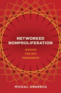 Enlarge image Cover: Networked Nonproliferation - Stanford University Press