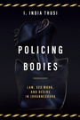 Cover: Policing Bodies - Stanford University Press