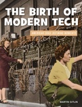 Cover: The Birth of Modern Tech - Cherry Lake Publishing